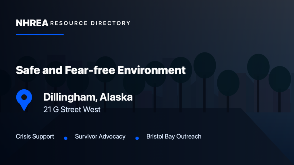 Safe and Fear-free Environment, Inc. (SAFE) resource listing in Dillingham, Alaska