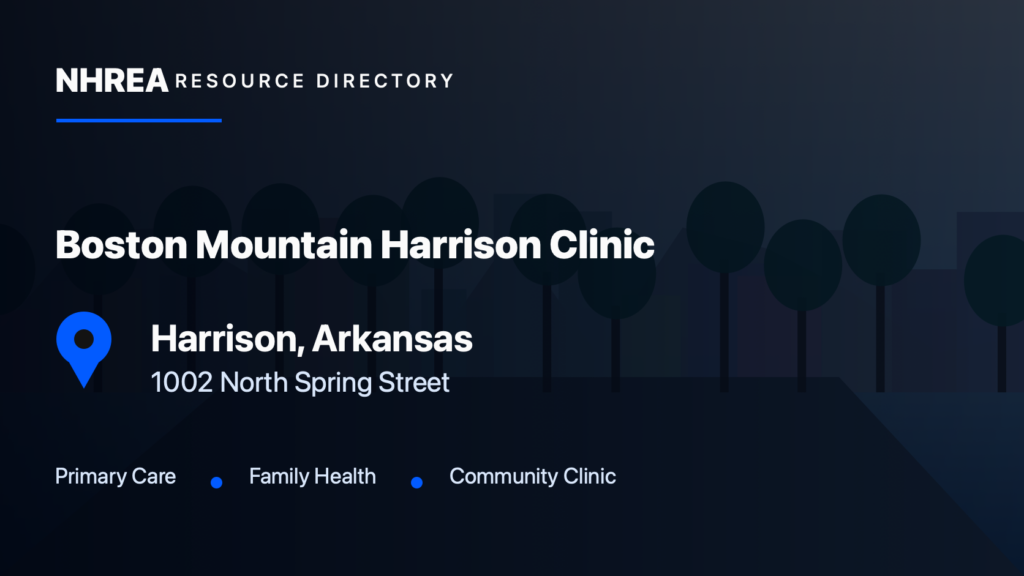 Boston Mountain Rural Health Center — Harrison Clinic resource listing in Harrison, Arkansas