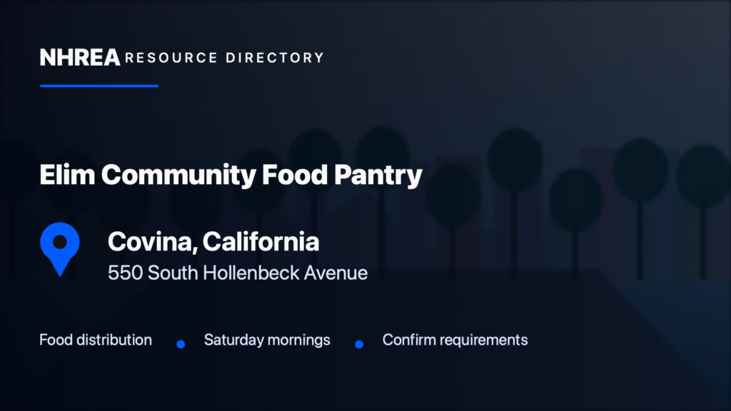 NHREA directory card for Elim Community Food Pantry in Covina, California, 550 South Hollenbeck Avenue. Food distribution; Saturday mornings; Confirm requirements.