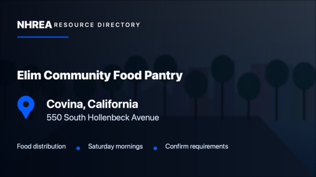 NHREA directory card for Elim Community Food Pantry in Covina, California, 550 South Hollenbeck Avenue. Food distribution; Saturday mornings; Confirm requirements.