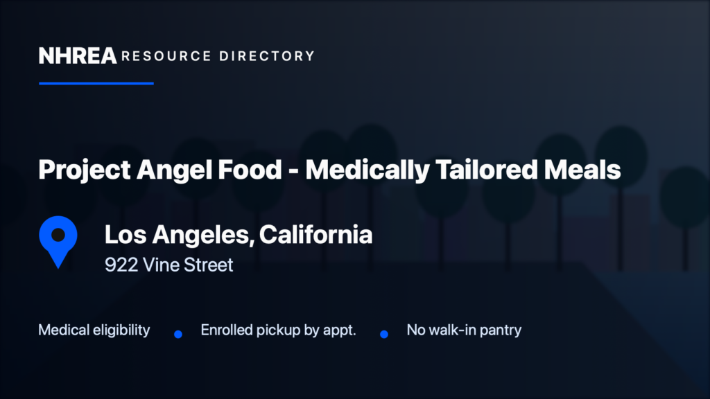 NHREA directory card for Project Angel Food - Medically Tailored Meals in Los Angeles, California, 922 Vine Street. Medical eligibility; Enrolled pickup by appt.; No walk-in pantry.