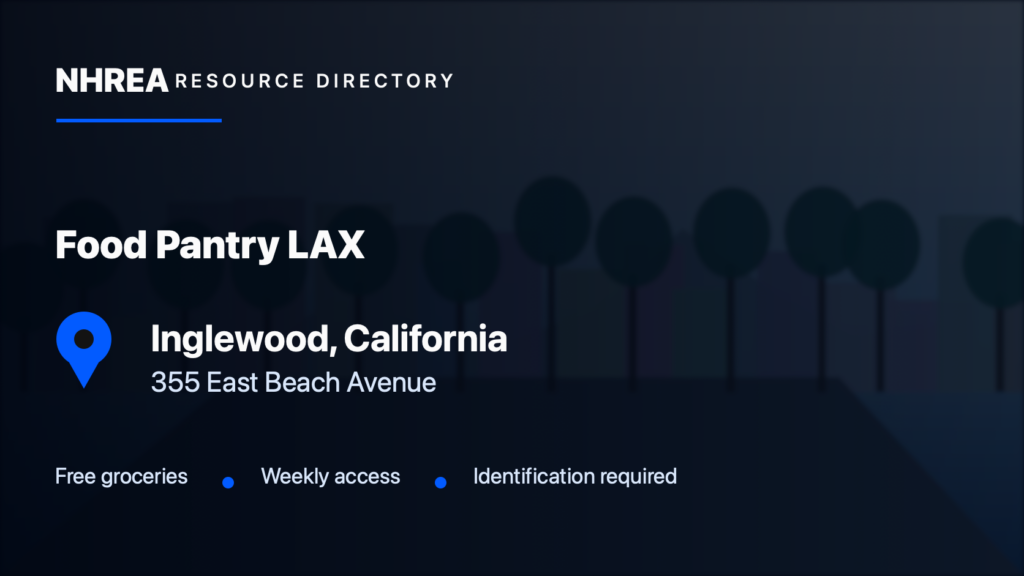 NHREA directory card for Food Pantry LAX in Inglewood, California, 355 East Beach Avenue. Free groceries; Weekly access; Identification required.