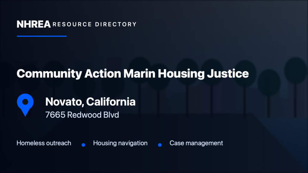 Community Action Marin – Housing Justice Intake — Novato, California. NHREA resource directory card.