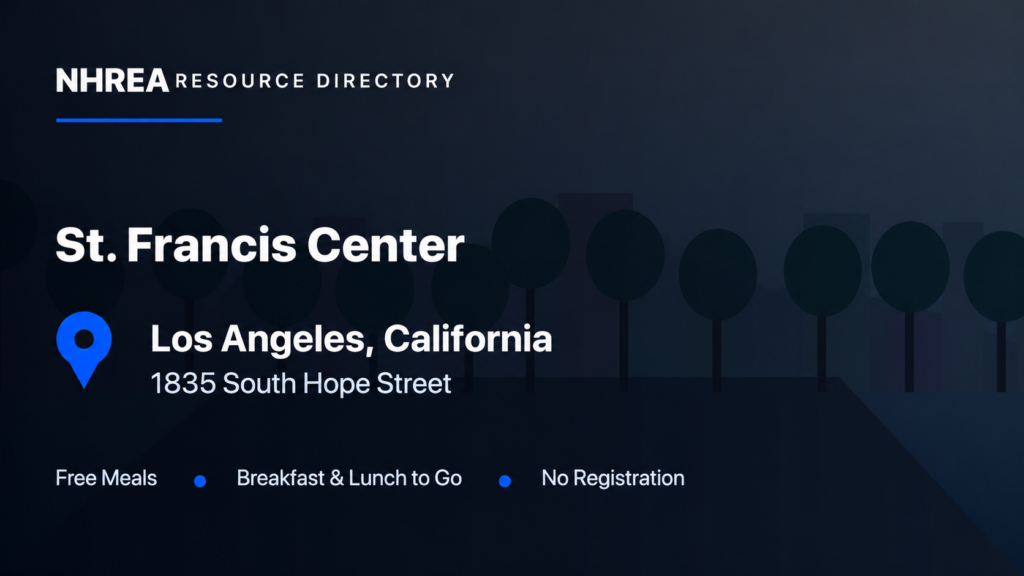 NHREA resource directory: St. Francis Center Served Meals in Los Angeles, California