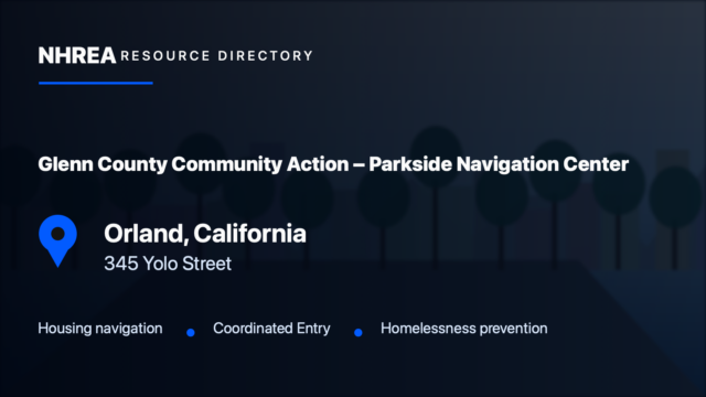 Glenn County Community Action – Parkside Navigation Center — Orland, California. NHREA resource directory card.
