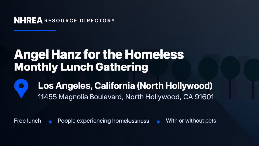 NHREA: Angel Hanz monthly lunch gathering at North Hollywood Park; free lunch for people experiencing homelessness, with or without pets.