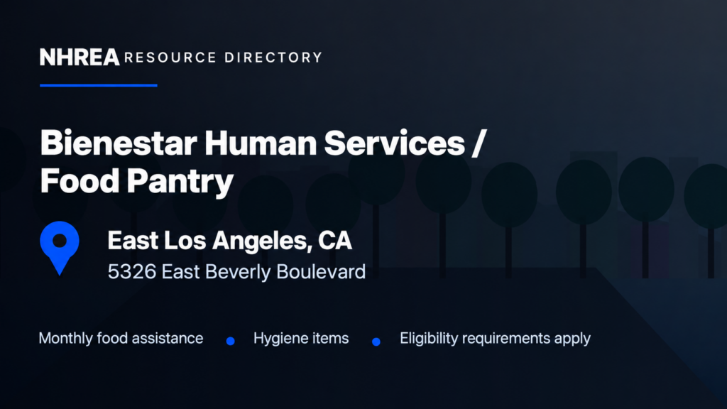 Bienestar Human Services Food Pantry in East Los Angeles — monthly food assistance, hygiene items, eligibility requirements apply.
