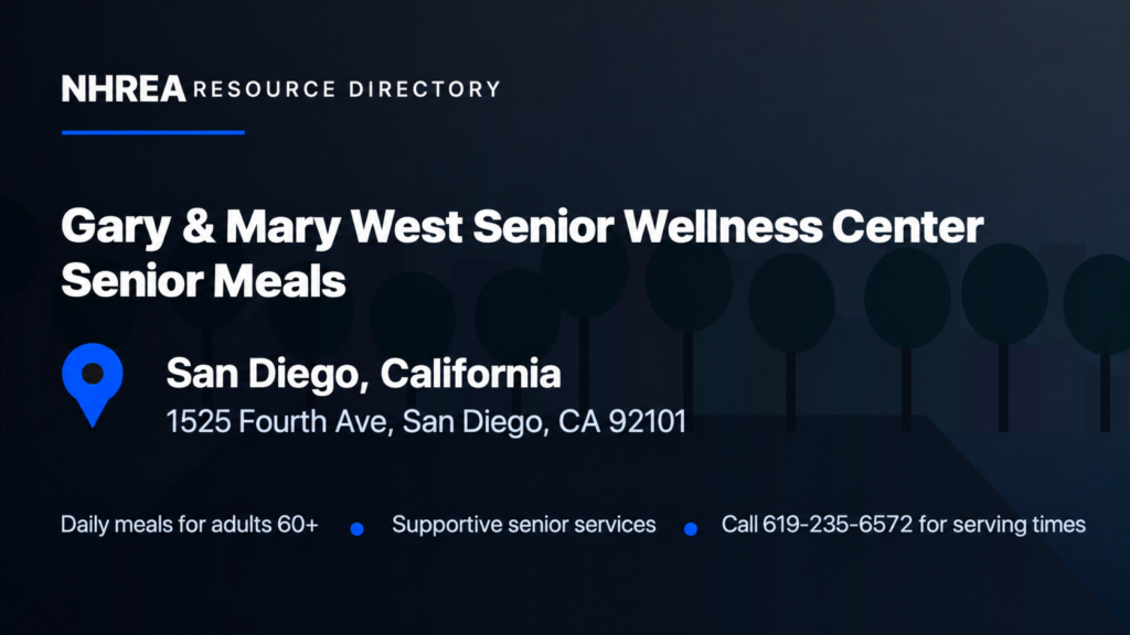 Gary & Mary West Senior Wellness Center senior meals in San Diego; call 619-235-6572 for serving times.