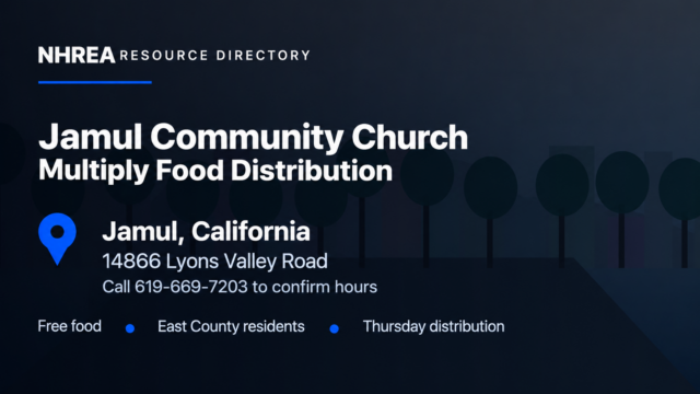NHREA resource listing for Jamul Community Church Multiply Food Distribution at 14866 Lyons Valley Road, Jamul, California. Call 619-669-7203 to confirm hours.