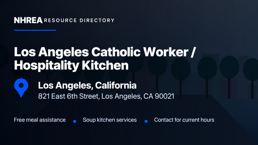 NHREA resource card for Los Angeles Catholic Worker Hospitality Kitchen, free meal assistance at 821 East 6th Street in Los Angeles.