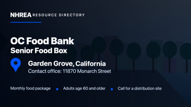 NHREA — Orange County Food Bank Senior Food Box. Contact office: 11870 Monarch Street, Garden Grove, California. Call for a distribution site.