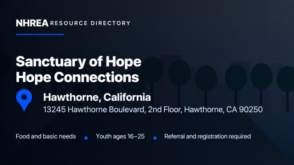NHREA resource card for Sanctuary of Hope, Hope Connections in Hawthorne. Food and basic needs for youth ages 16–25; referral and registration required. 13245 Hawthorne Boulevard, 2nd Floor.