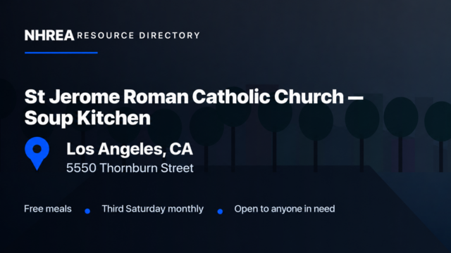 St. Jerome Roman Catholic Church Soup Kitchen, Los Angeles — free meals, third Saturday monthly, open to anyone in need.