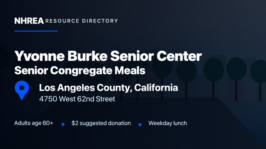 NHREA listing for Yvonne Burke Senior Center senior congregate meals, Los Angeles County, California.