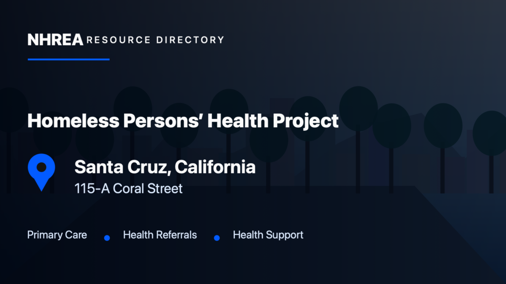 Santa Cruz County — Homeless Persons’ Health Project resource listing in Santa Cruz, California