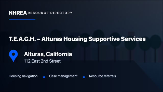 T.E.A.C.H. – Alturas Housing Supportive Services — Alturas, California. NHREA resource directory card.