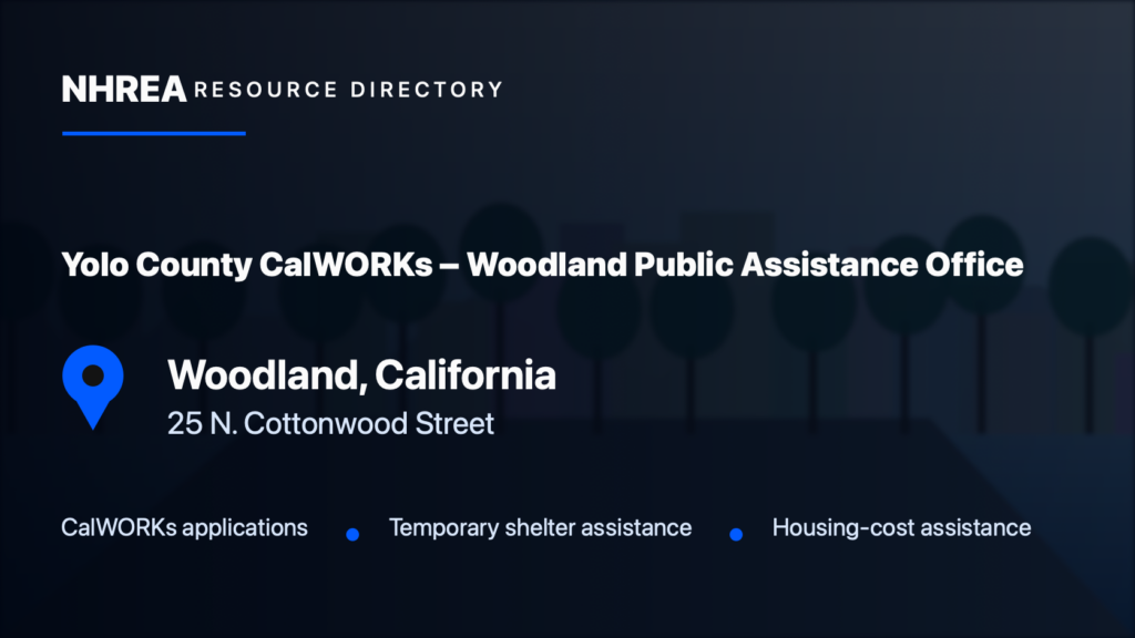 Yolo County CalWORKs – Woodland Public Assistance Office — Woodland, California. NHREA resource directory card.